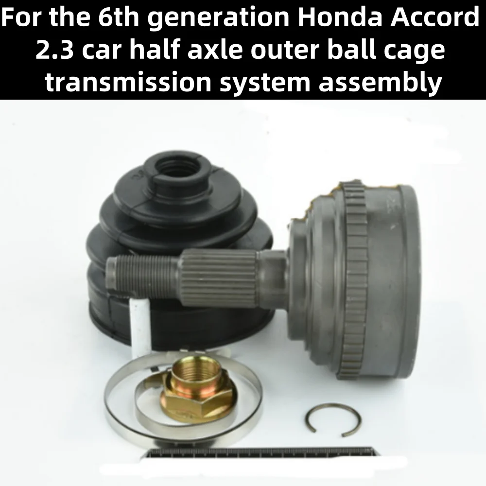 

Для Honda Accord 2.3 CG5 6-го поколения высококачественная внешняя шаровая клетка с половиной вала в сборе OE: 44014S84A01
