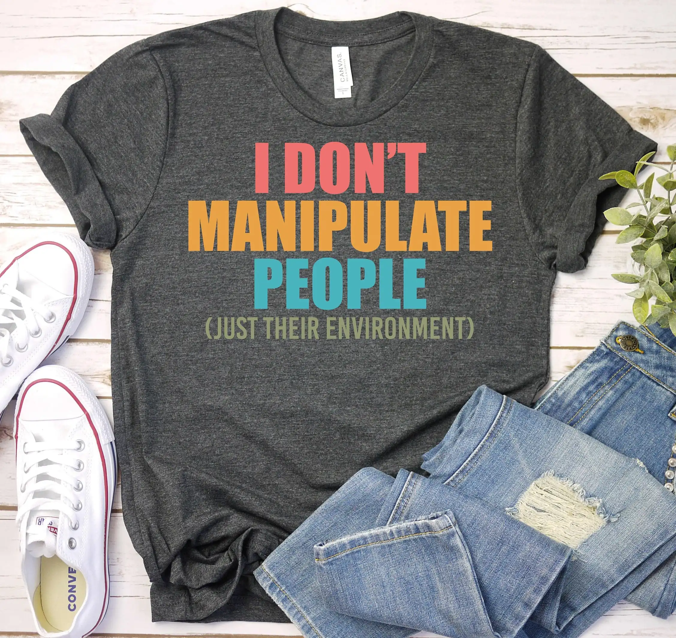 I Don'T Manipulate People Behavior Analyst Bcba T Shirt Board Certified Therapist