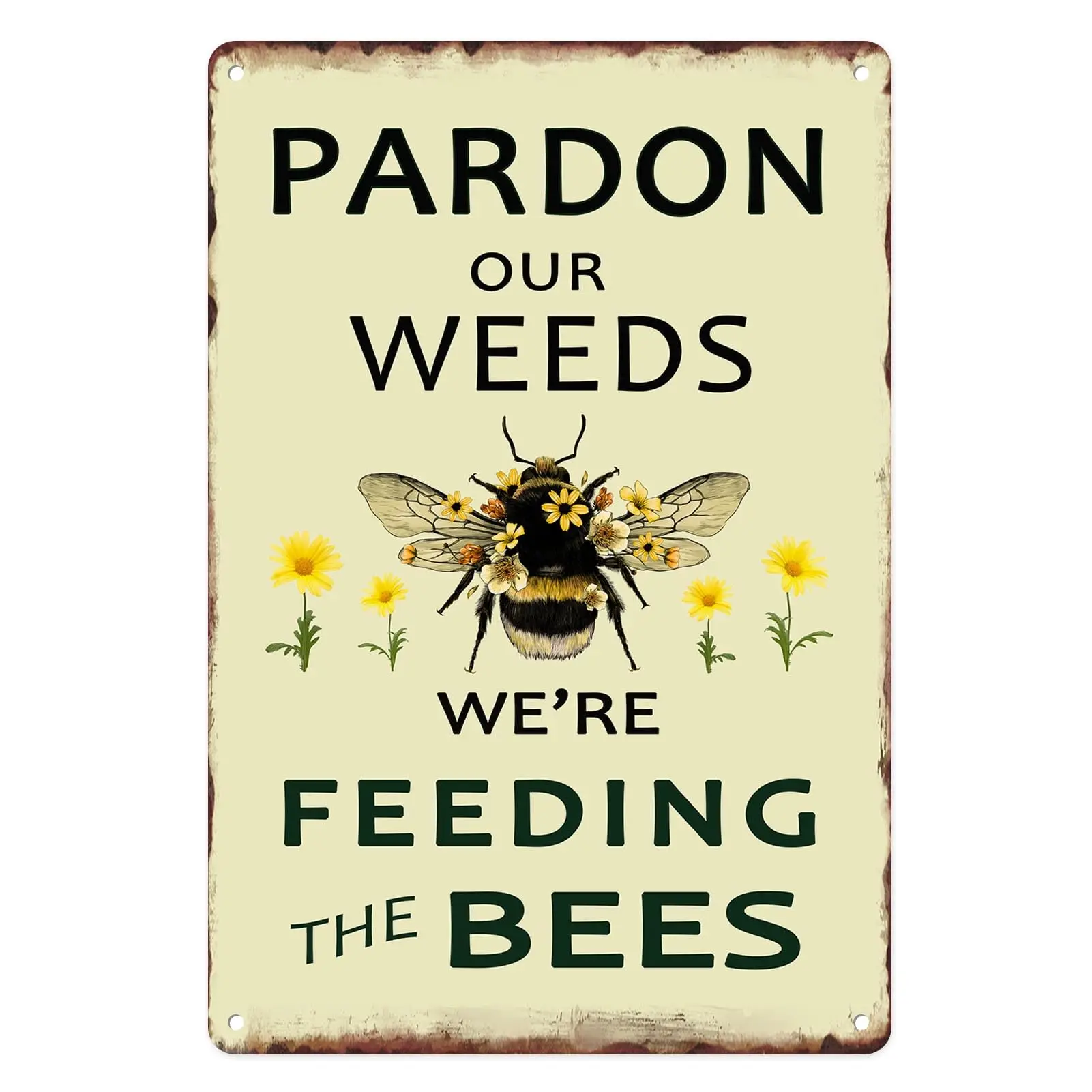 Sanwarm Metal Sign 8X12 Inch, Pardon Our Weeds We Are Feeding the Bees Save Bees Bumble Bee Vintage Tin Sign Wall Art Decor sign