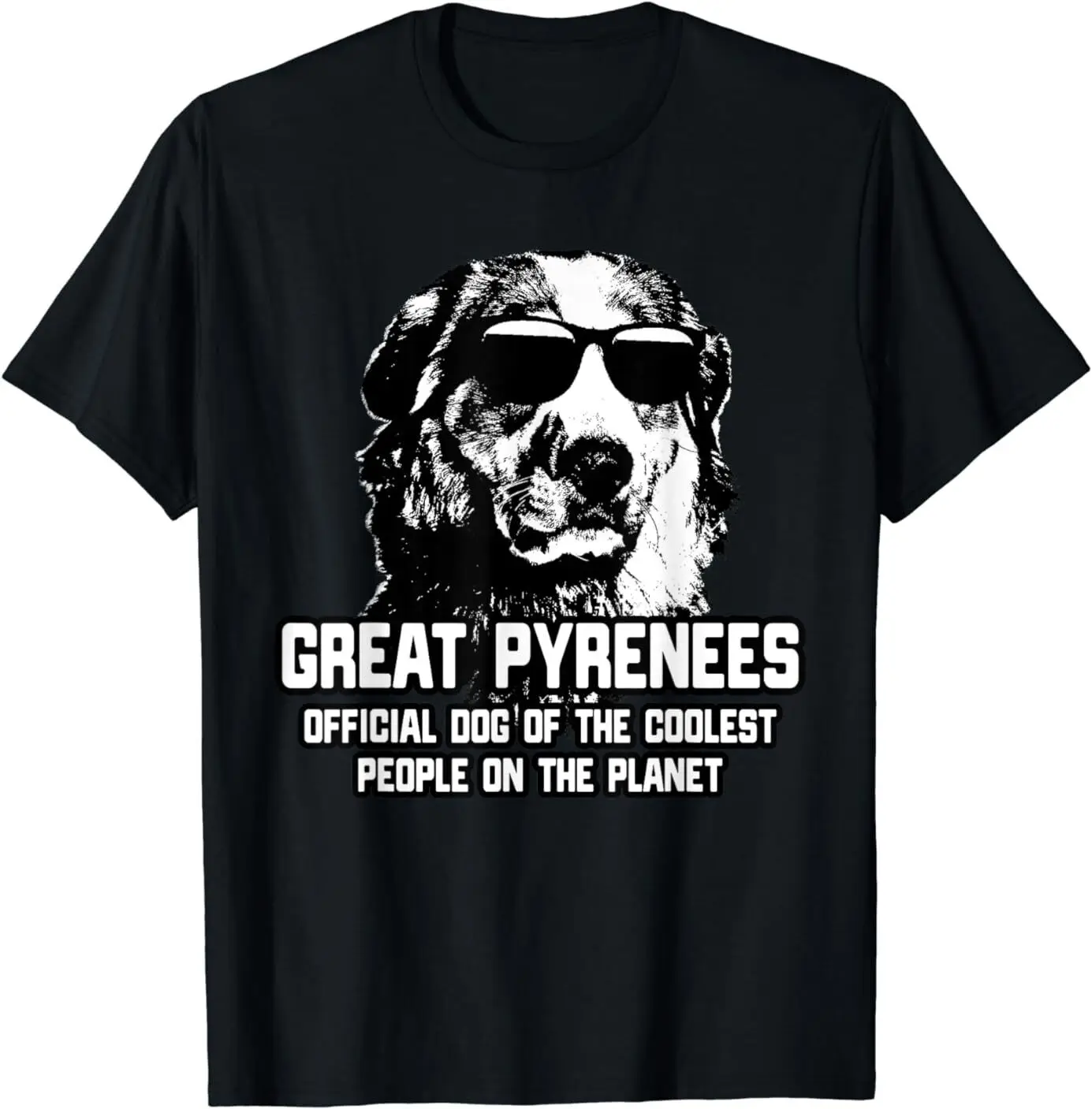 

NEW LIMITED Great Pyrenees Official Dog Of The Coolest People Tee T-Shirt S-3XL