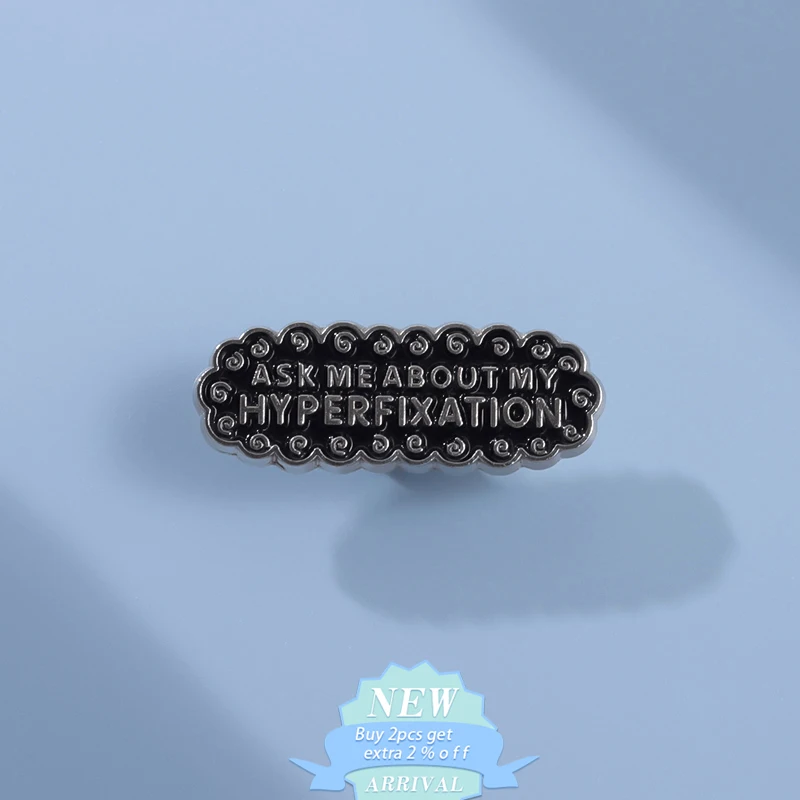 Ask Me About My Hyperfixation Enamel Pin Custom Autism Caring For Mental Health Brooch Lapel Backpack Badge Jewelry Gift For Kid