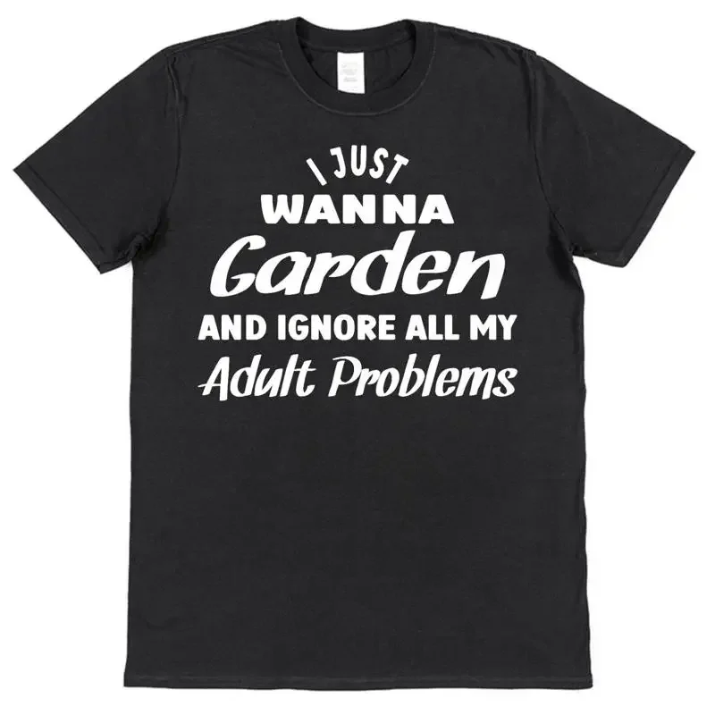 I Just Wanna Garden Forget Problems Gardening T Shirt For Gardener Grower