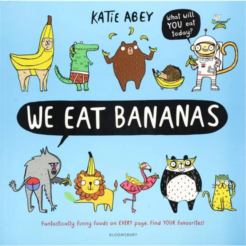

We Eat Bananas Katie Abey Bloomsbury Великобритания 9781408899212 Книга