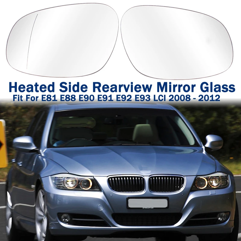 

Heated Side Rearview Mirror Glass Anti-Glare Mirror Lens Fit For BMW E81 E88 E90 E91 E92 E93 LCI 2008 - 2012 Car Accessories