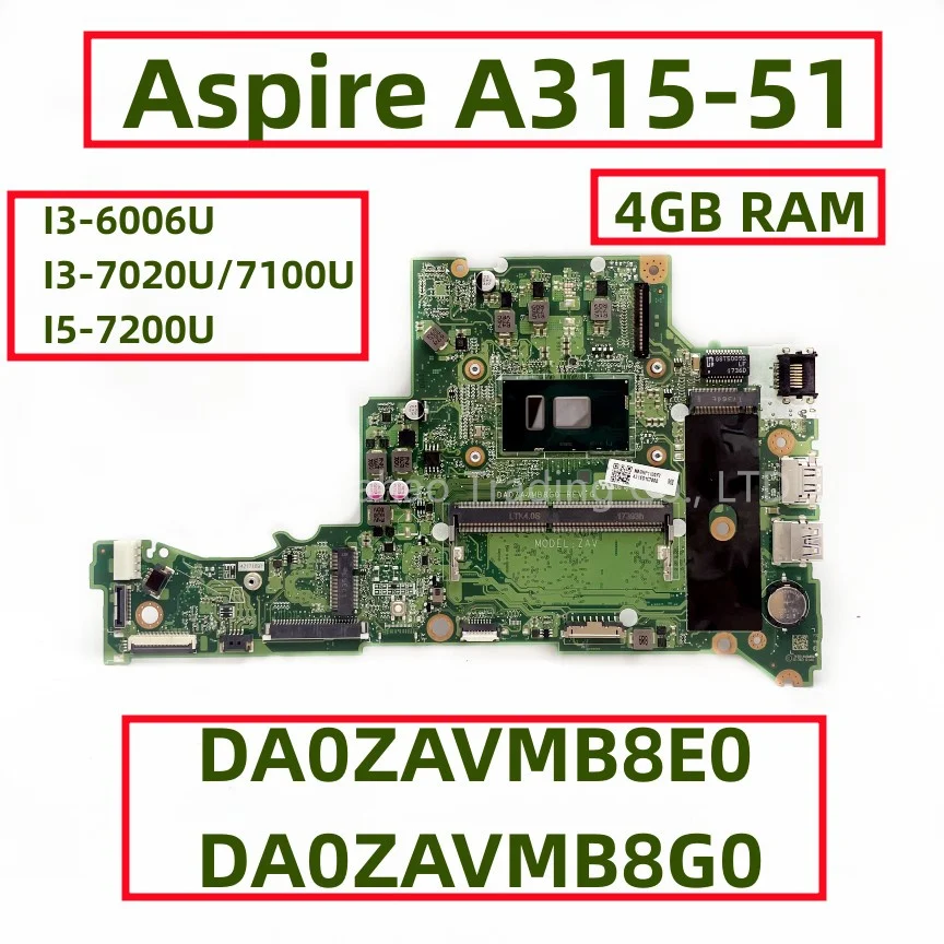 

DA0ZAVMB8E0 DA0ZAVMB8G0 For Acer Aspire A315 A315-51 Laptop Motherboard With I3-6006U I5-7200U 4GB RAM DDR4 Fully Tested