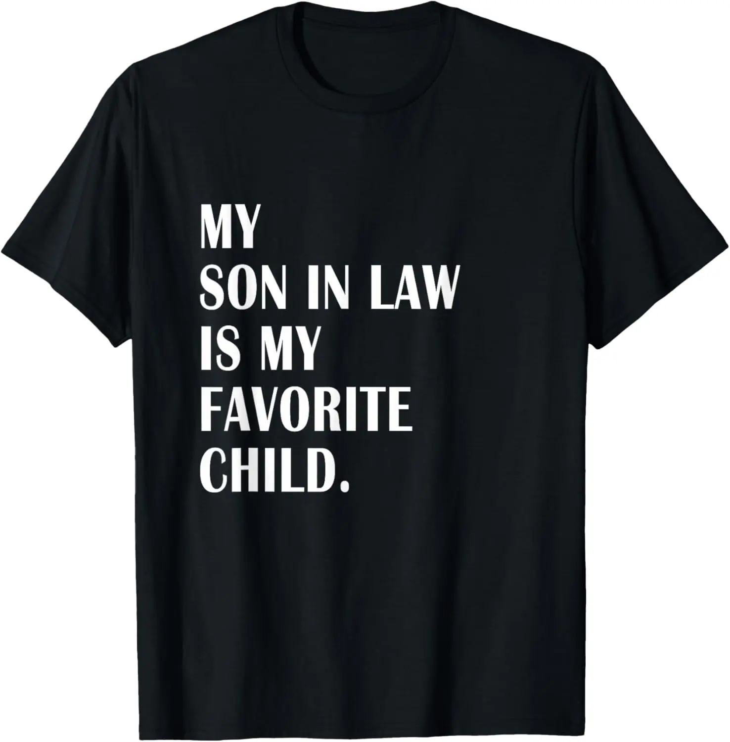 My Son In Law Is My Favorite Child - Step Dad & Step Mom T-Shirt