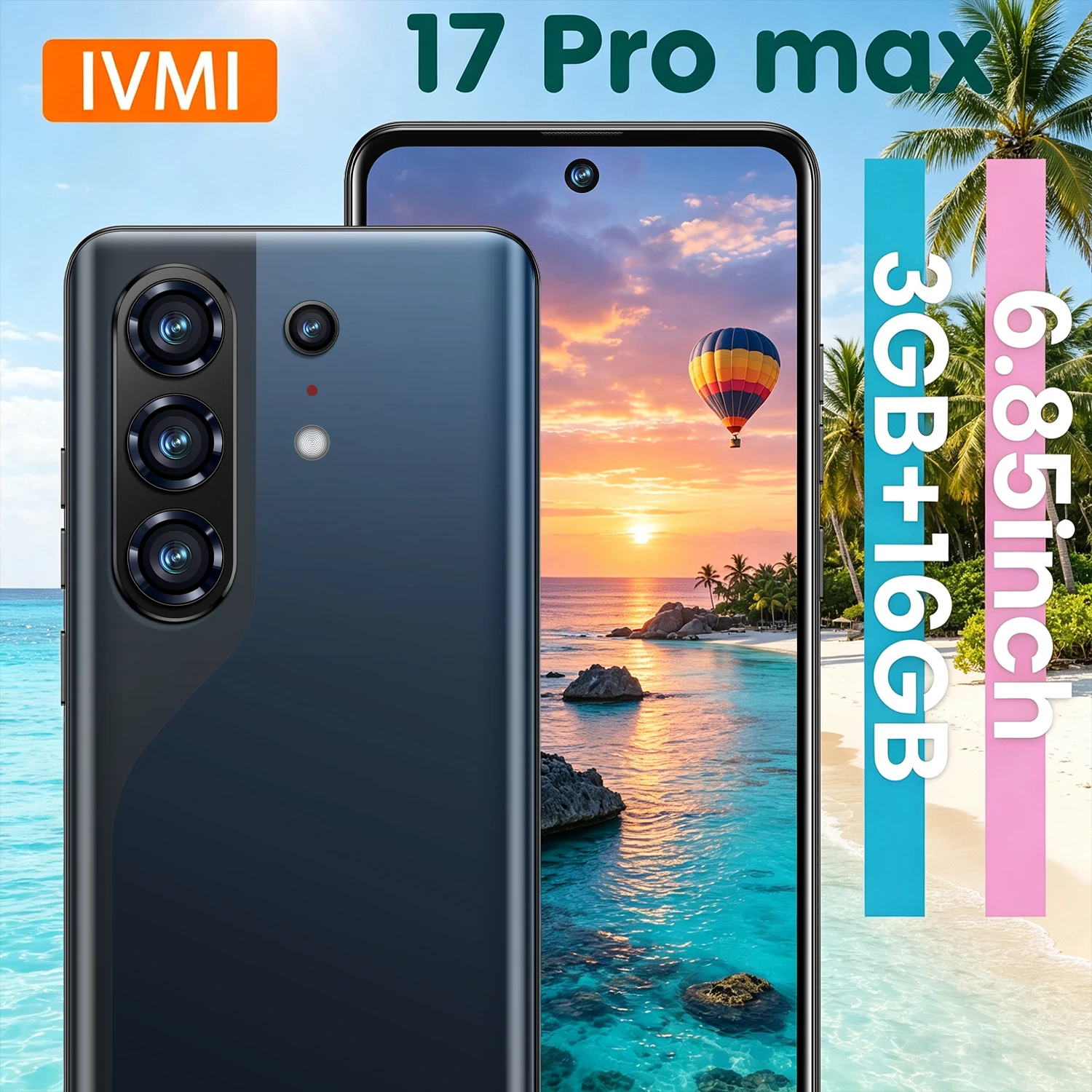 IVMI Global Android 17 Pro MAX Smartphone  6.85inch 3GB RAM 16GB ROM Face ID 4G Network Google Play Store Mobile Phones