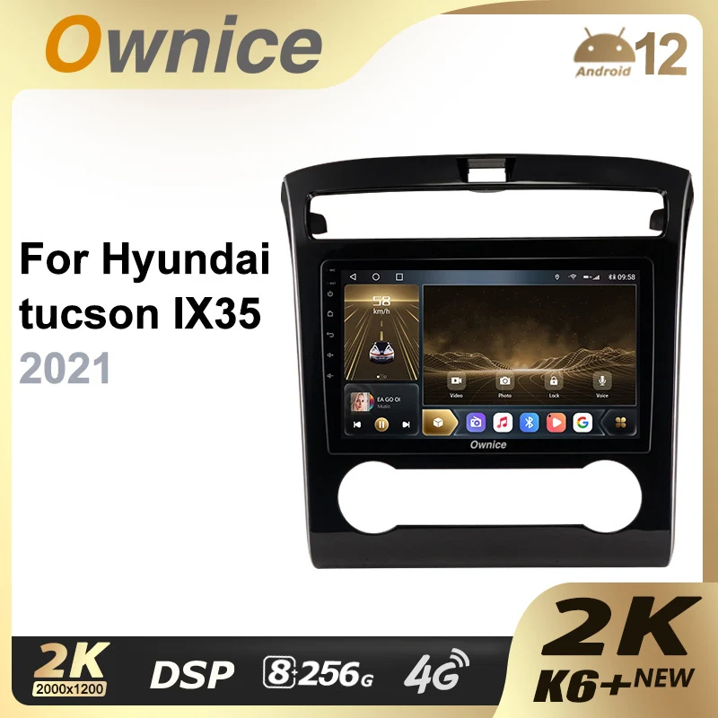 

Ownice K6+ 2K for Hyundai Tucson IX35 2021 8G Ram 256G Rom Android 12.0 Car Radio Setero Auto Audio 360 Panorama Optical 5G Wifi