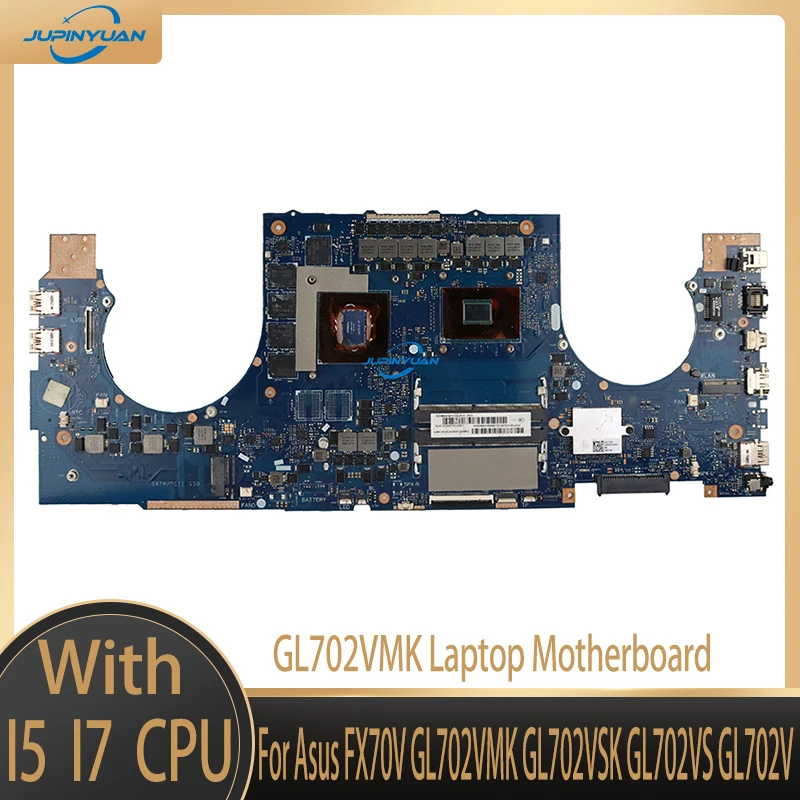 Laptop Motherboard For ASUS FX70V GL702VMK GL702VSK GL702VS GL702VML GL702 Mainboard  I7-7700HQ GTX1060 100% in good working