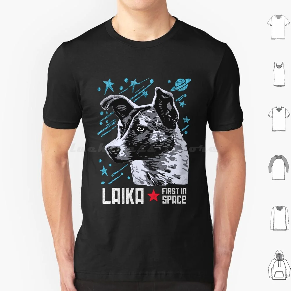 Laika Soviet Union Ussr Cosmonaut Dog First In Space T Shirt 6xl Cotton Cool Tee Laika Space Dog Soviet Russia Astronaut