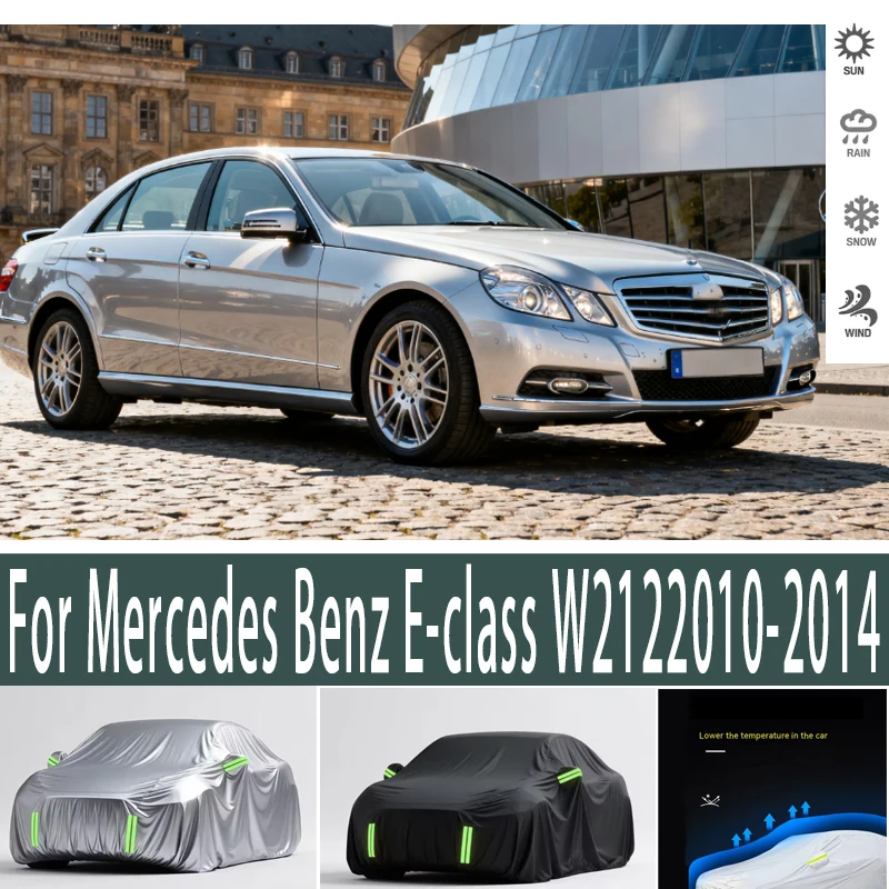 

For Mercedes Benz E-class W212 2010-2014 Outdoor Protection Full Car Covers Snow Cover Sunshade Waterproof Dustproof Exterior