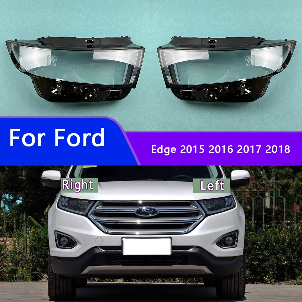 

For Ford Edge 2015 2016 2017 2018 Transparent Lampshade Headlamp Cover Lamp Shade Headlight Shell Lens Plexiglass