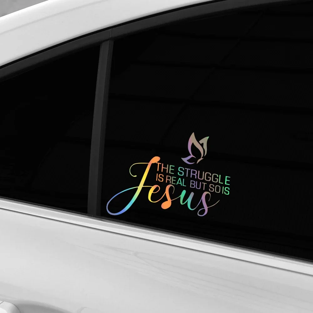 

The Struggle Is Real But So Is Jesus Slogan Car Sticker Reflective Vinyl Decal Motorcycle Auto Decoration Sticker Accessories