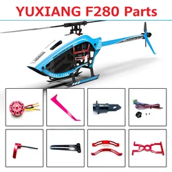 YUXIANG F280 6CH 3D RC 헬리콥터 액세서리 블레이드 모터 서보 페더링 샤프트 메인 샤프트 나사 테일 로드 캐노피용 예비 부품