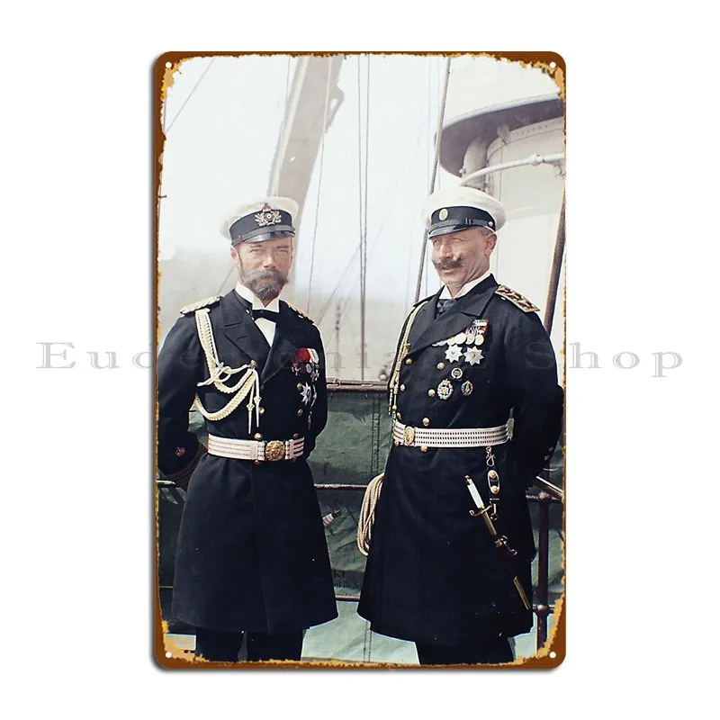 Tsar Nicholas Ii And Kaiser Wilhelm Ii Metal Sign Painting Club Custom Printed Wall Mural Tin Sign Poster