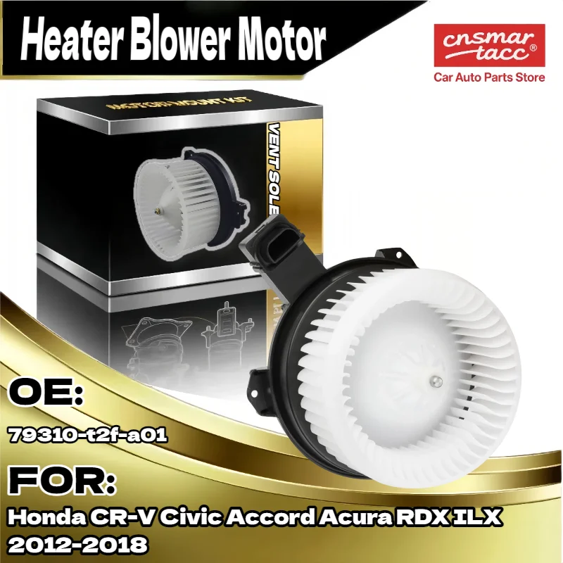 

Heater Blower Motor Fan for Honda CR V Civic Accord for Acura RDX ILX 2012 2018 79310 t2f a01