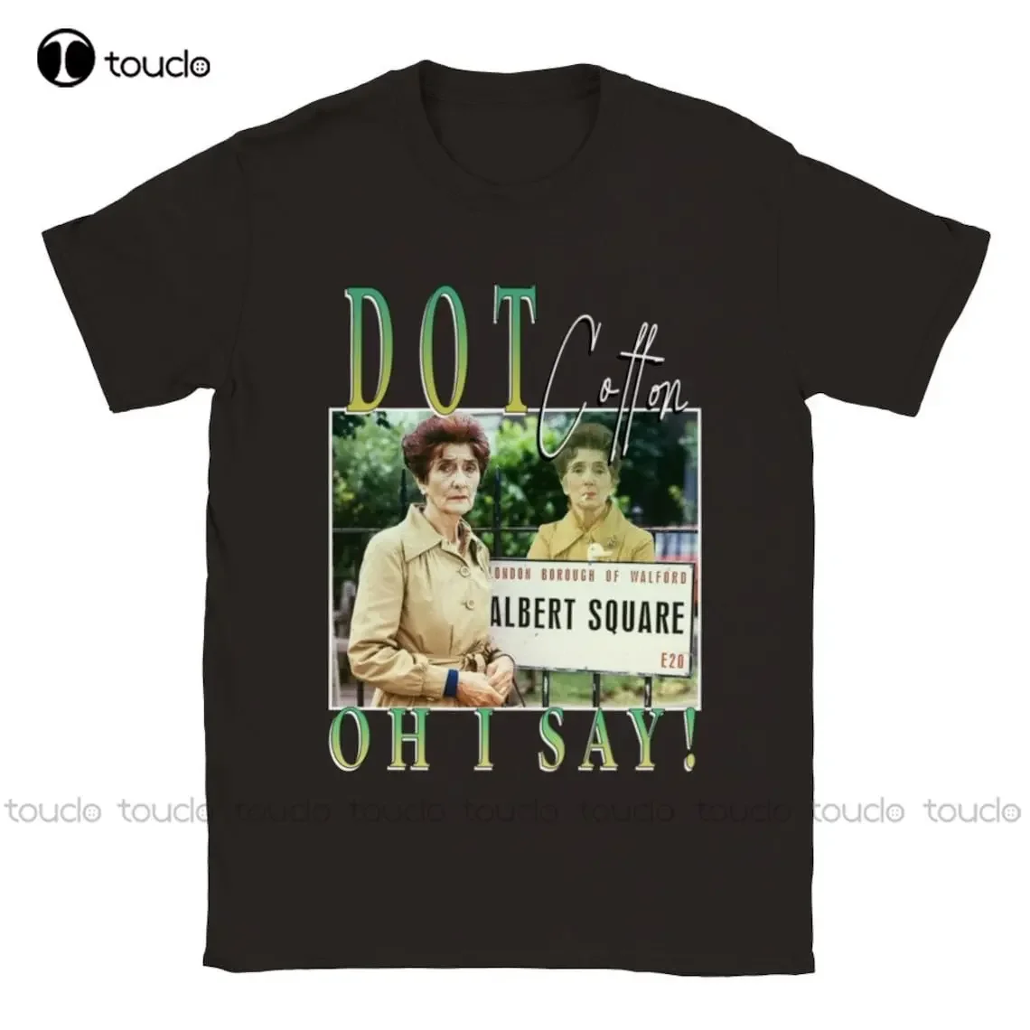 Dot Cotton T Shirt Eastenders Tee Ohh I Say Funny Tshirt Bootleg Meme Swim Shirt Women Funny Art Streetwear Cartoon Tee