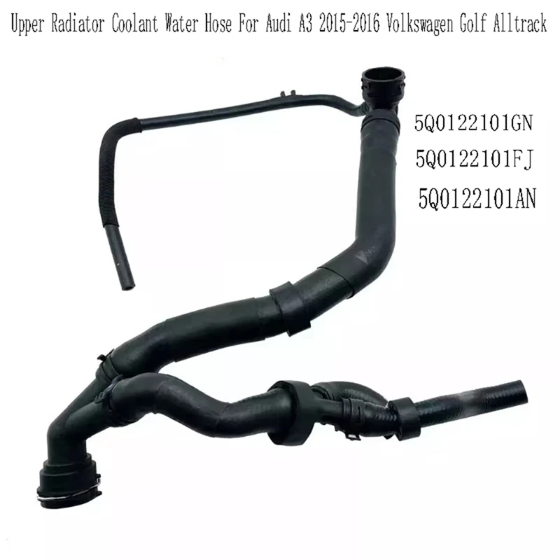 

5Q0122101GN Upper Radiator Coolant Water Hose For A3 2015-2016 Golf Alltrack 5Q0122101FJ 5Q0122101AN