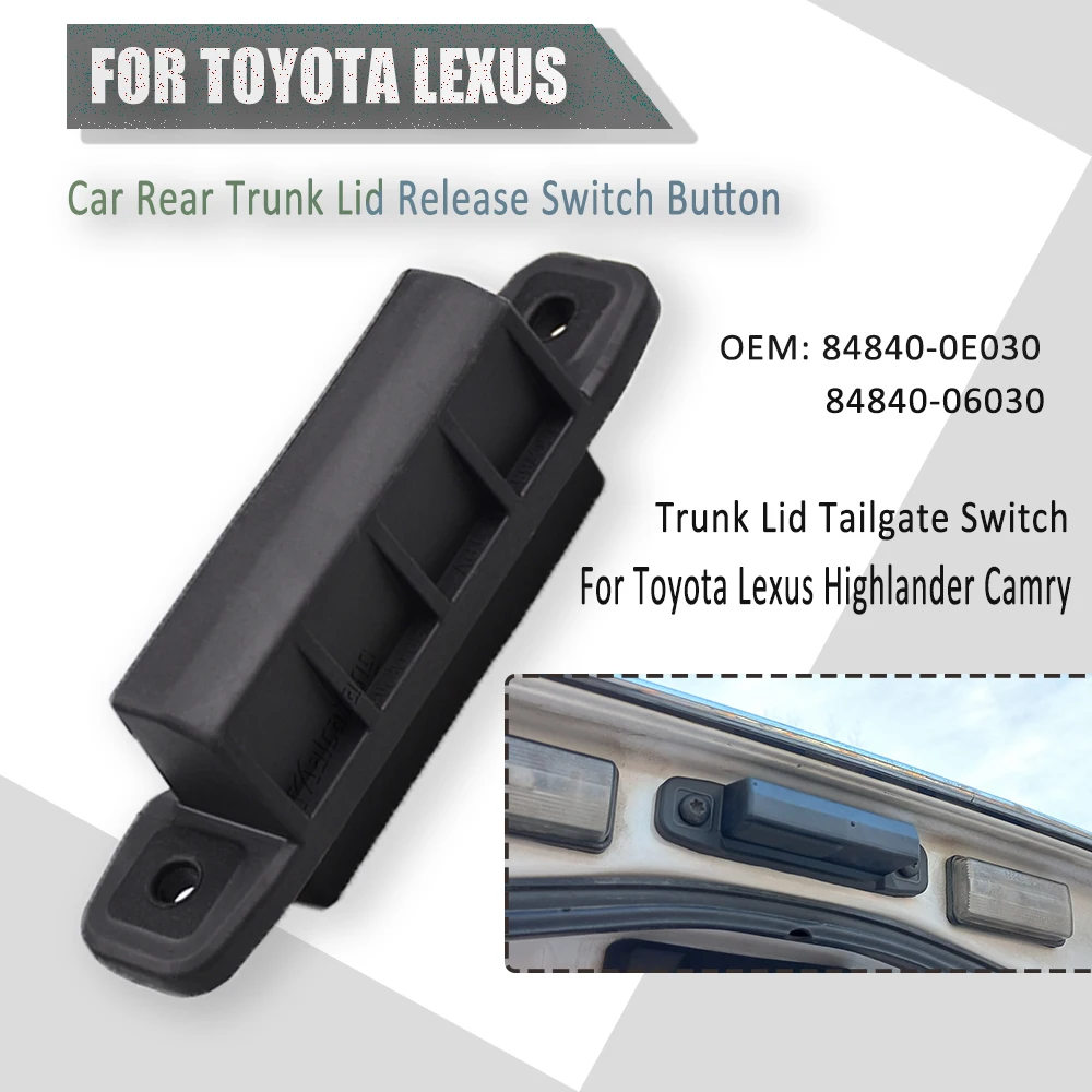 Schalter für die Heckklappe/Kofferraumklappe für Toyota YARIS Camry RAV4 Highlander 84840-0E030 84840-06030