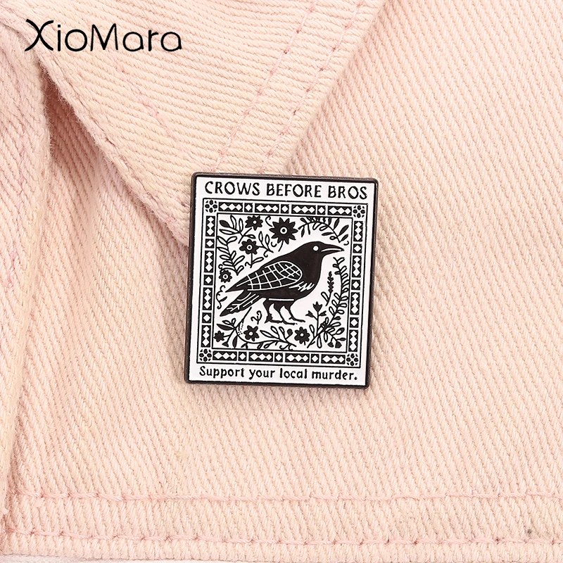 Crows Before Bros Support Your Local Murder Enamel Pin Black Humor Funny Quote Black Raven Brooch Lapel Badge Jewelry Gift