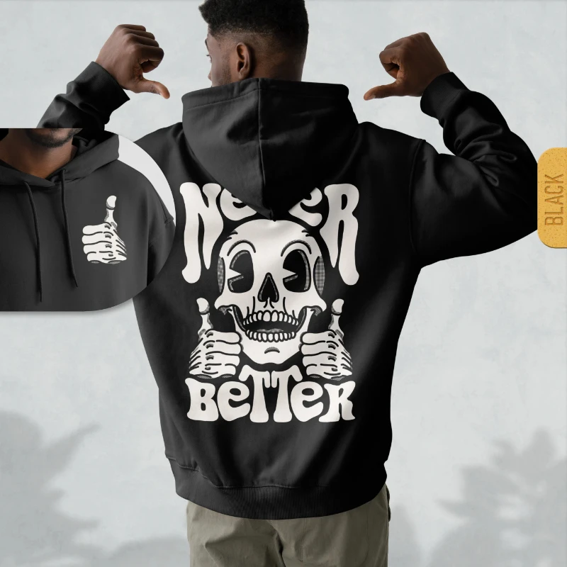 

Never Better Skeleton Hoodie Edgy Halloween Hoody Retro Skull Hooded Sweatshirt Sarcastic Funny Gift for Him Pullover Hoodie