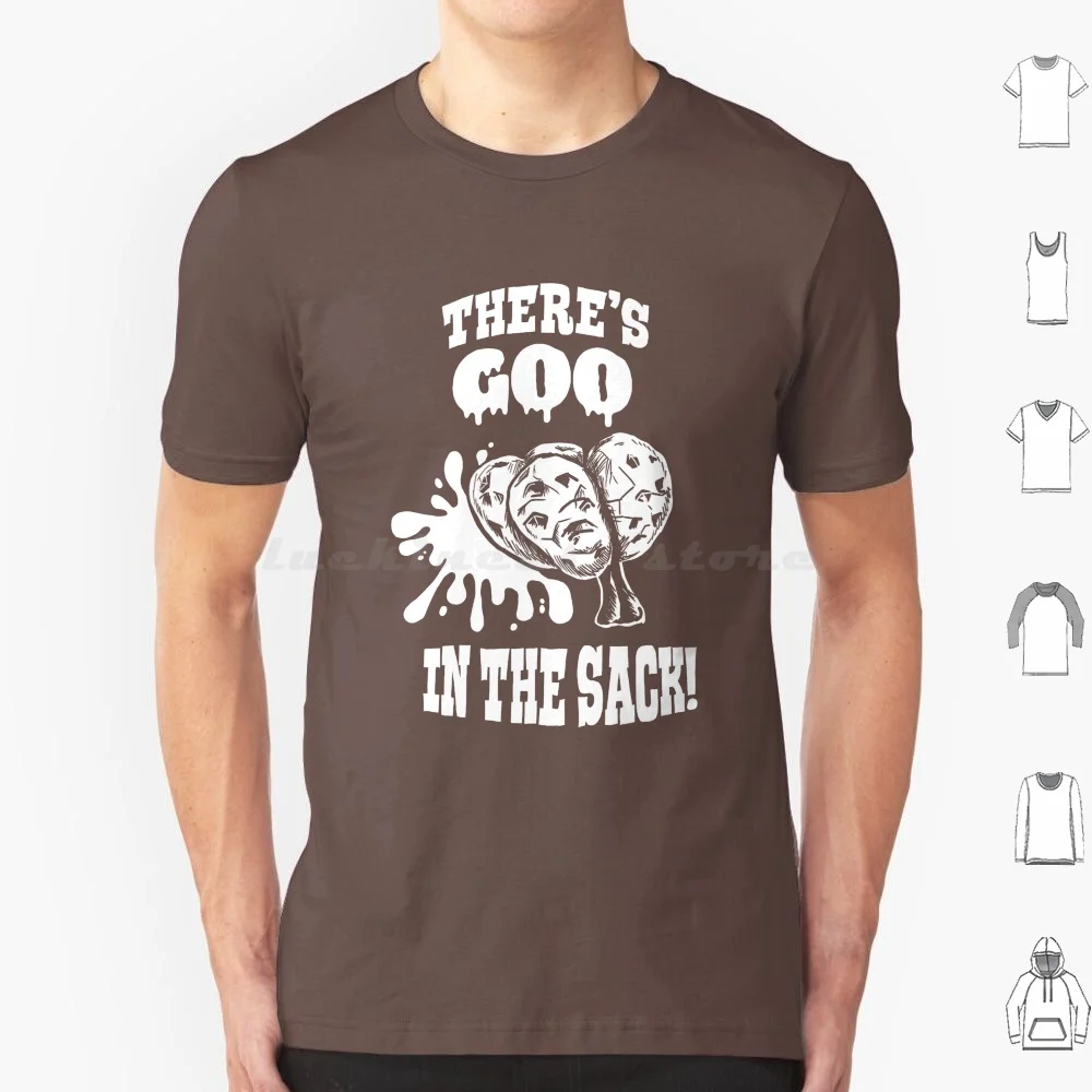 Deep Rock Galactic-There's Goo In The Sack! T Shirt Big Size 100% Cotton Drg Video Games Goo Meme Dwarves Gaming Mining Game