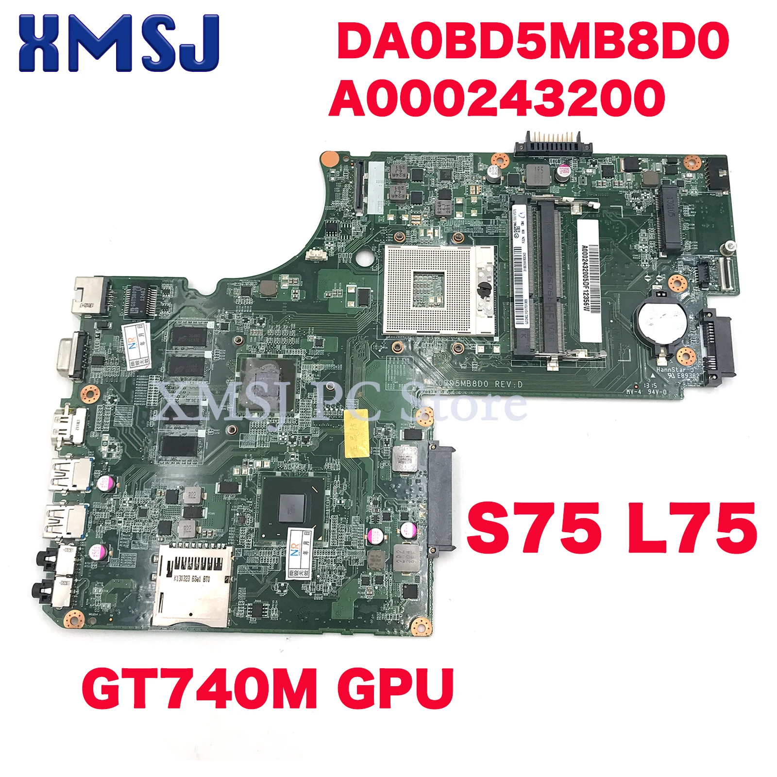 

XMSJ FOR Toshiba Satellite A000243200 DA0BD5MB8D0 S75 L75 Laptop Motherboard 17.3 Inch GeForce GT740M HD4000 DDR3 Mainboard