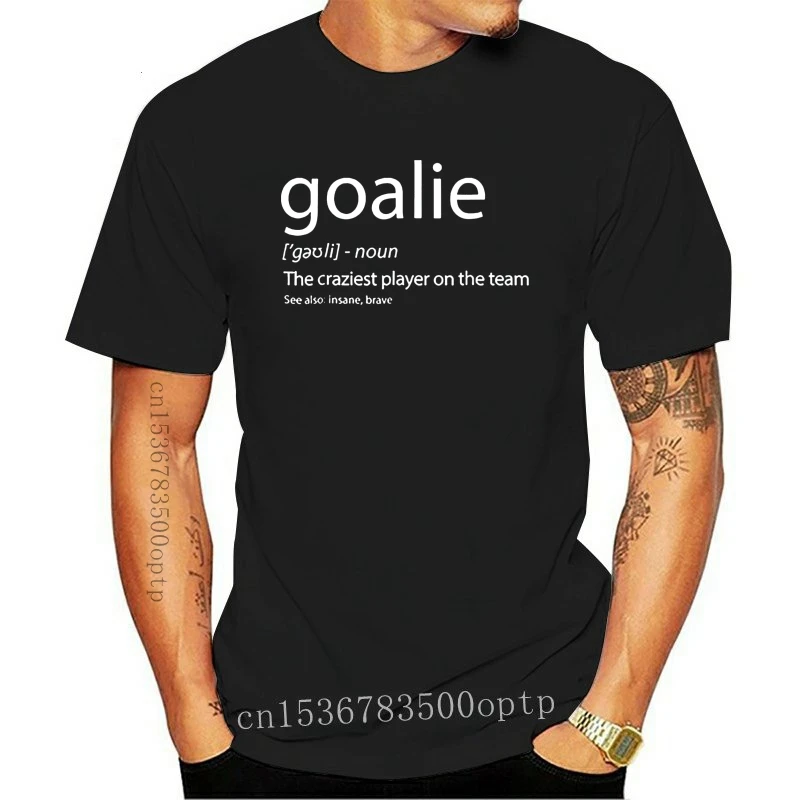 Black Goalie Gear Shirt Goalkeeper Definition Tshirt Soccer Hockey 100% Cotton Printed Tee Shirt