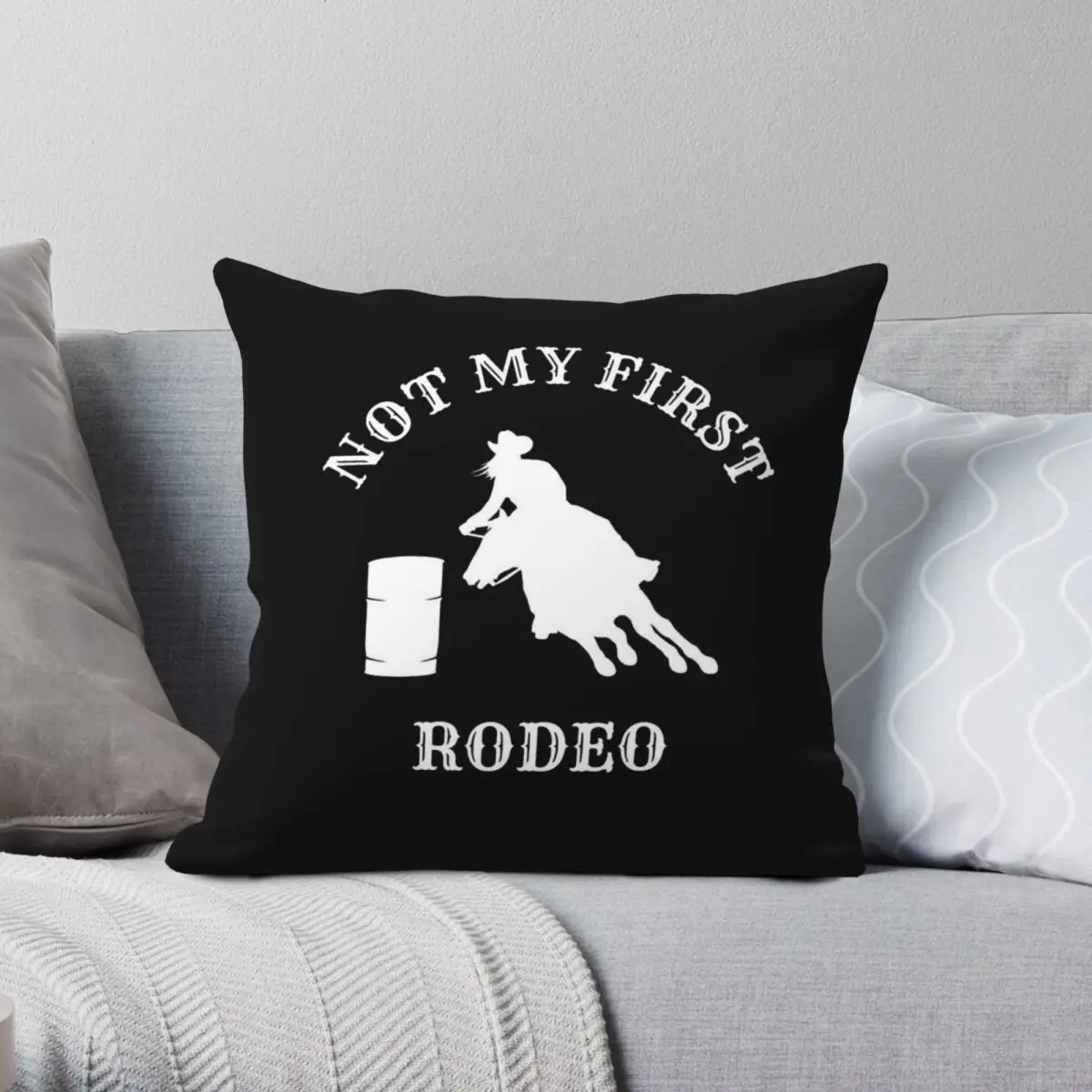 Not My First Rodeo Barrel Racing Square Pillowcase Polyester Linen Velvet Pattern Zip Decor Room Cushion Cover