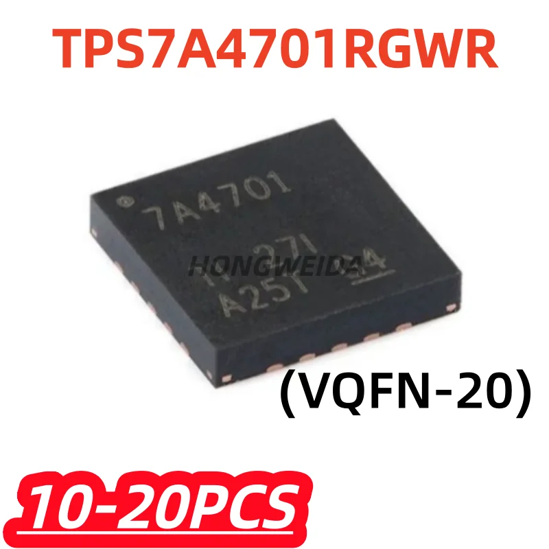 10-20Pcs/lot 100% New TPS7A4701RGWR TPS7A4701RGWT TPS7A4701 7A4701 VQFN-20 Chipset