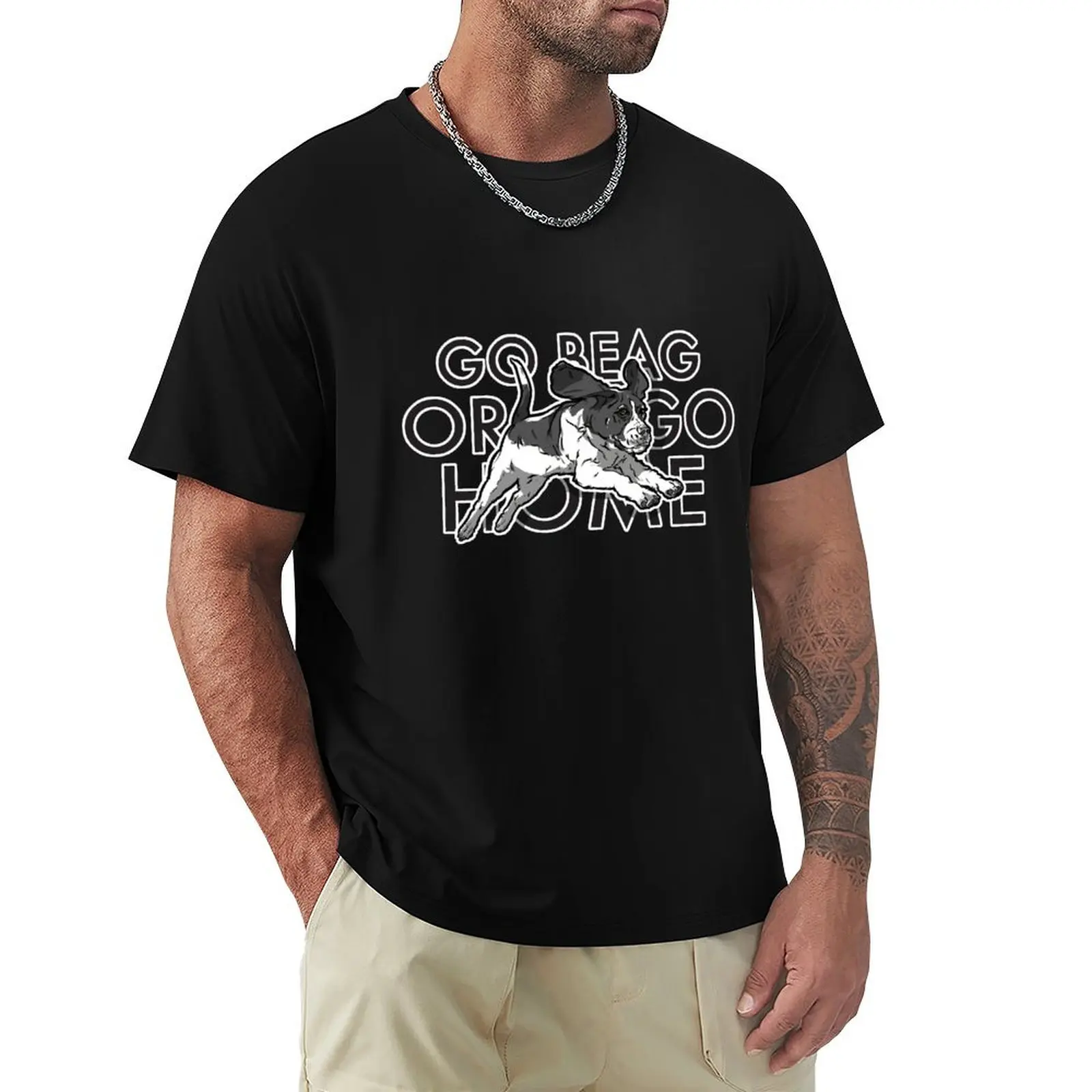 

Go Beag or Go Home! T-Shirt aesthetic clothes oversizeds anime figures mens t shirts casual stylish