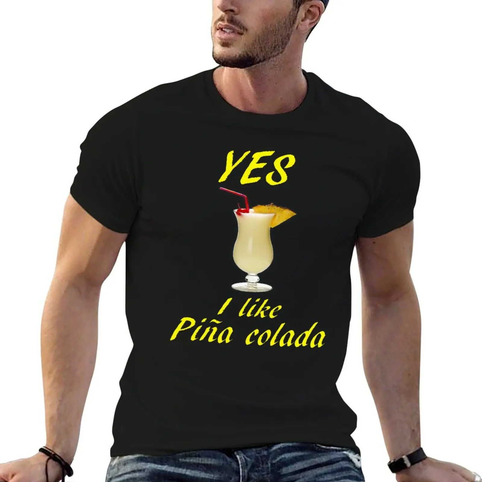 YES I LIKE PINA COLADA T-Shirt Plus Size Non-Shrink T-Shirt