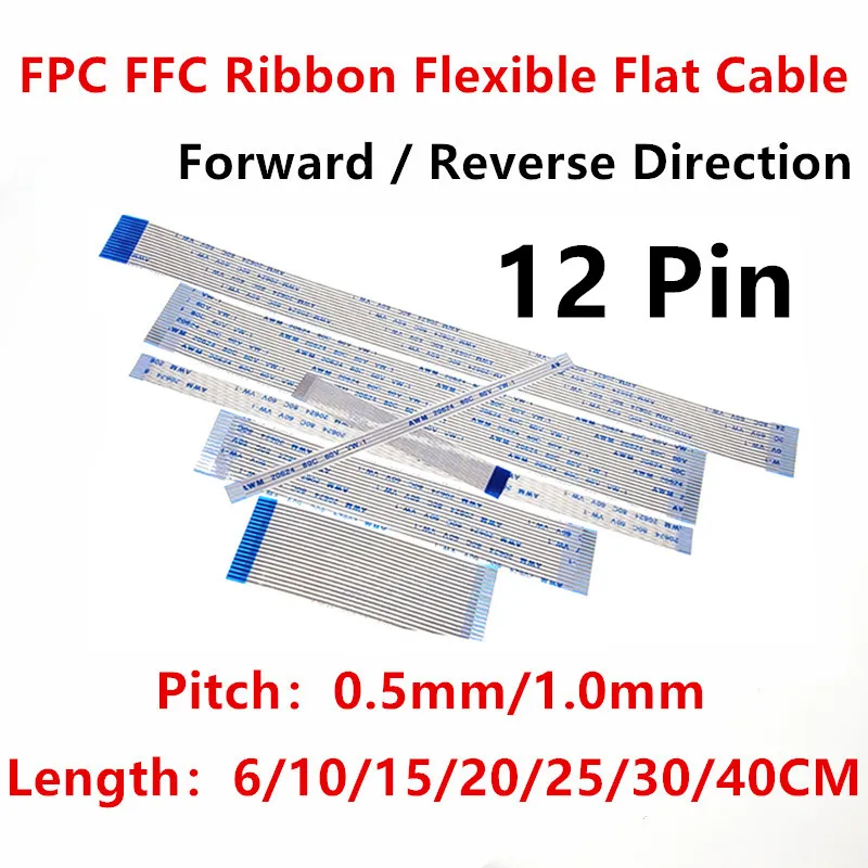 10PCS FPC FFC Ribbon Flexible Flat Cable AWM 20624 80C 60V 12 Pin Pitch 0.5MM 1.0MM A-Type 6/10/15/20/25/30/40CM Forward Reverse