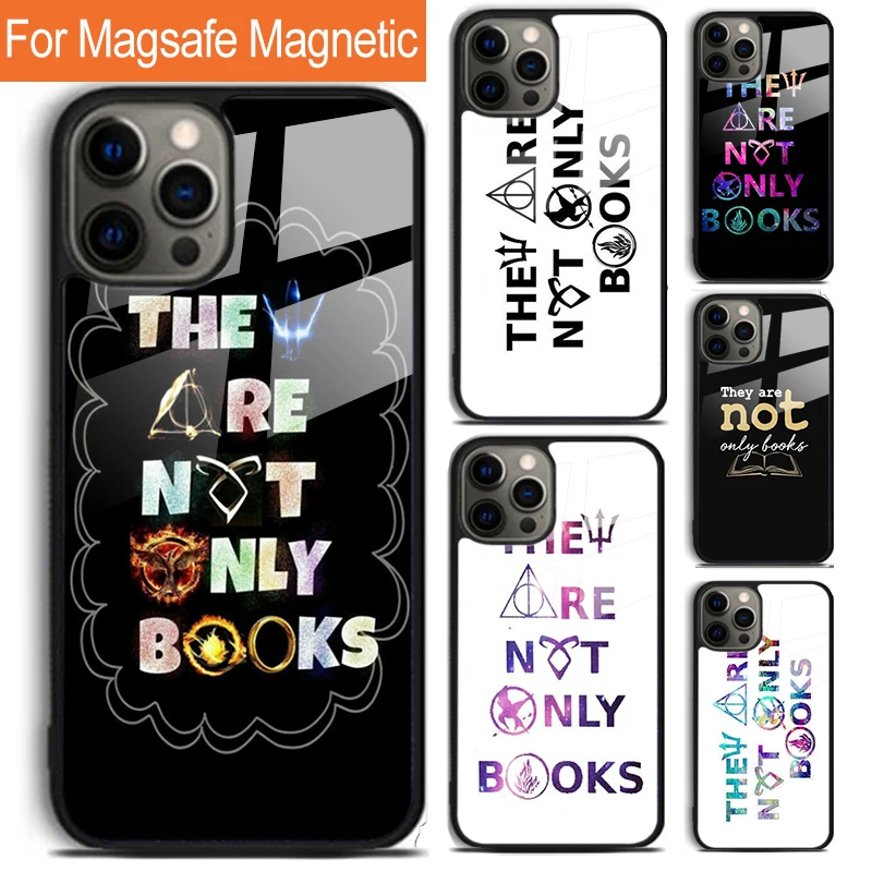 They Are Not Only Books Quote Phone Case For iPhone 16 15 14 13 12 11 Pro Max Plus Magsafe Magnetic Wireless Charging Cover