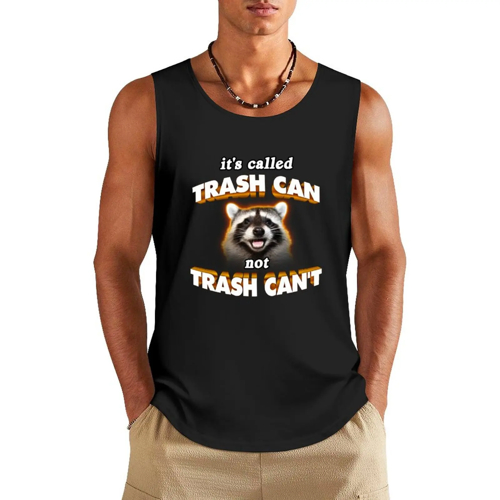 it's trash CAN not trash CAN'T wholesome cute raccoon meme Tank Top Men's t-shirts Men sleeveless tee clothing men