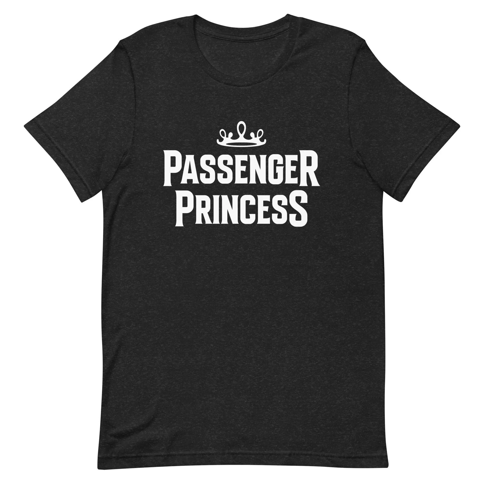 Passenger Princess Funny Meme T Shirt Sarcastic Gift Joke Cool Y2K Ironic