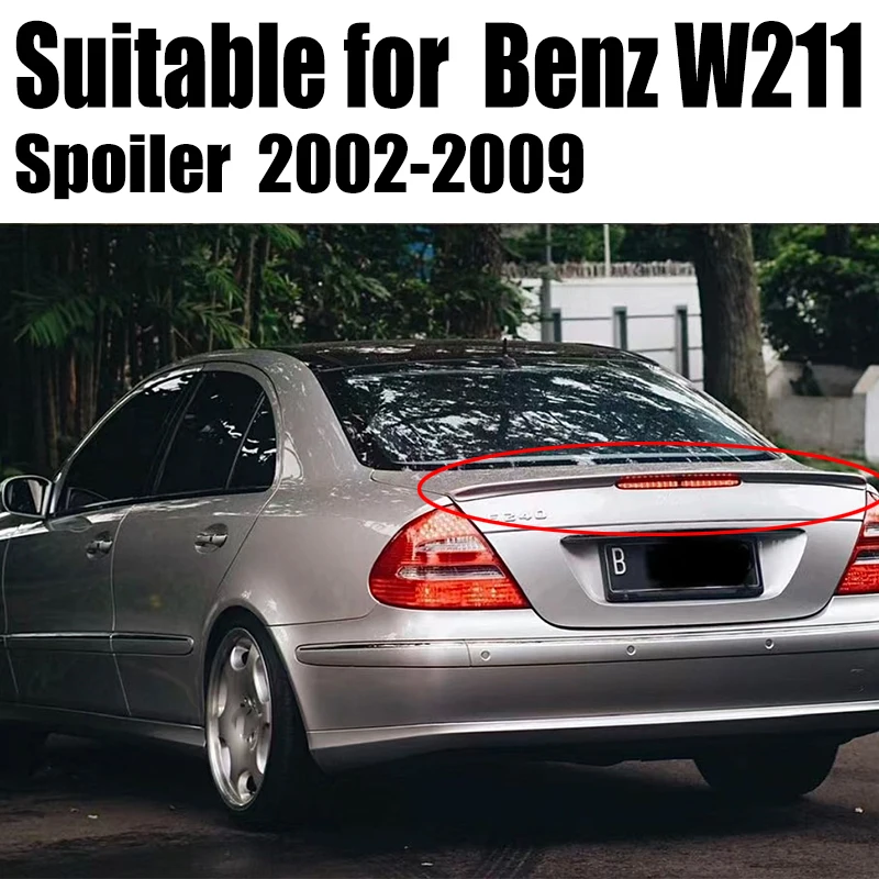 

For W211 Spoiler 2002-2009 Mercedes-Benz W211 E-class E200 E260 Spoiler ABS plastic Material Car Rear Wing Color Rear Spoiler