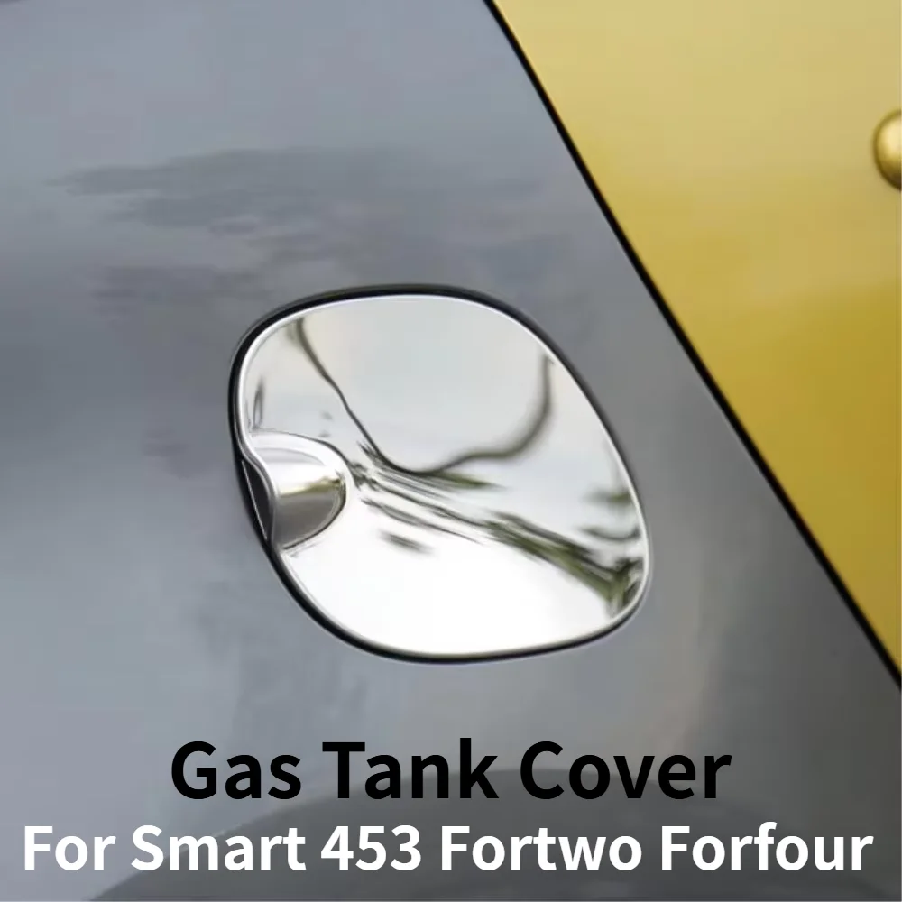 Car Upgrade For Smart 453 Fortwo Forfour Fuel Gas Tank Door Lid Cover Flap Cap Stainless Steel Decorative Trim Exterior