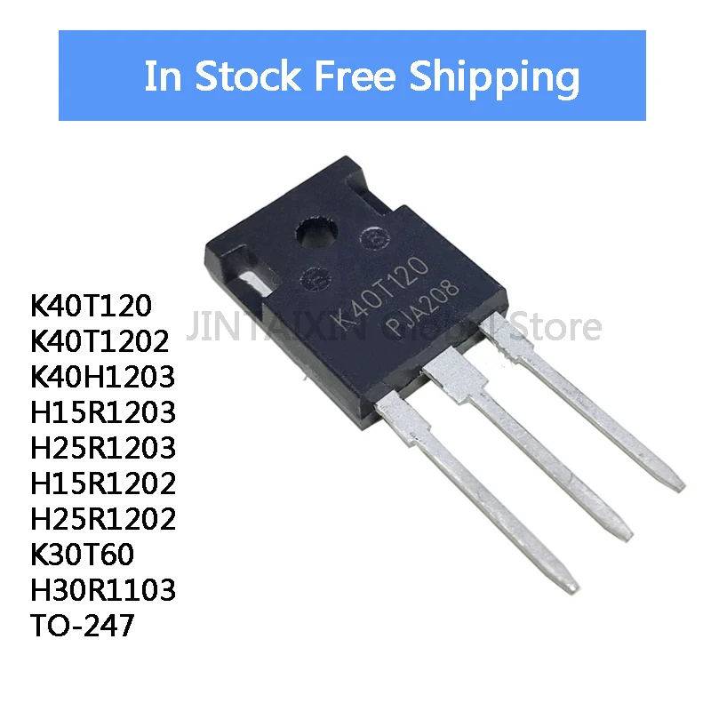 5Pcs K40T120 K40T1202 K40H1203 H15R1203 H25R1203 H15R1202 H25R1202 K30T60 H30R1103 TO-247 IC Chip Stock