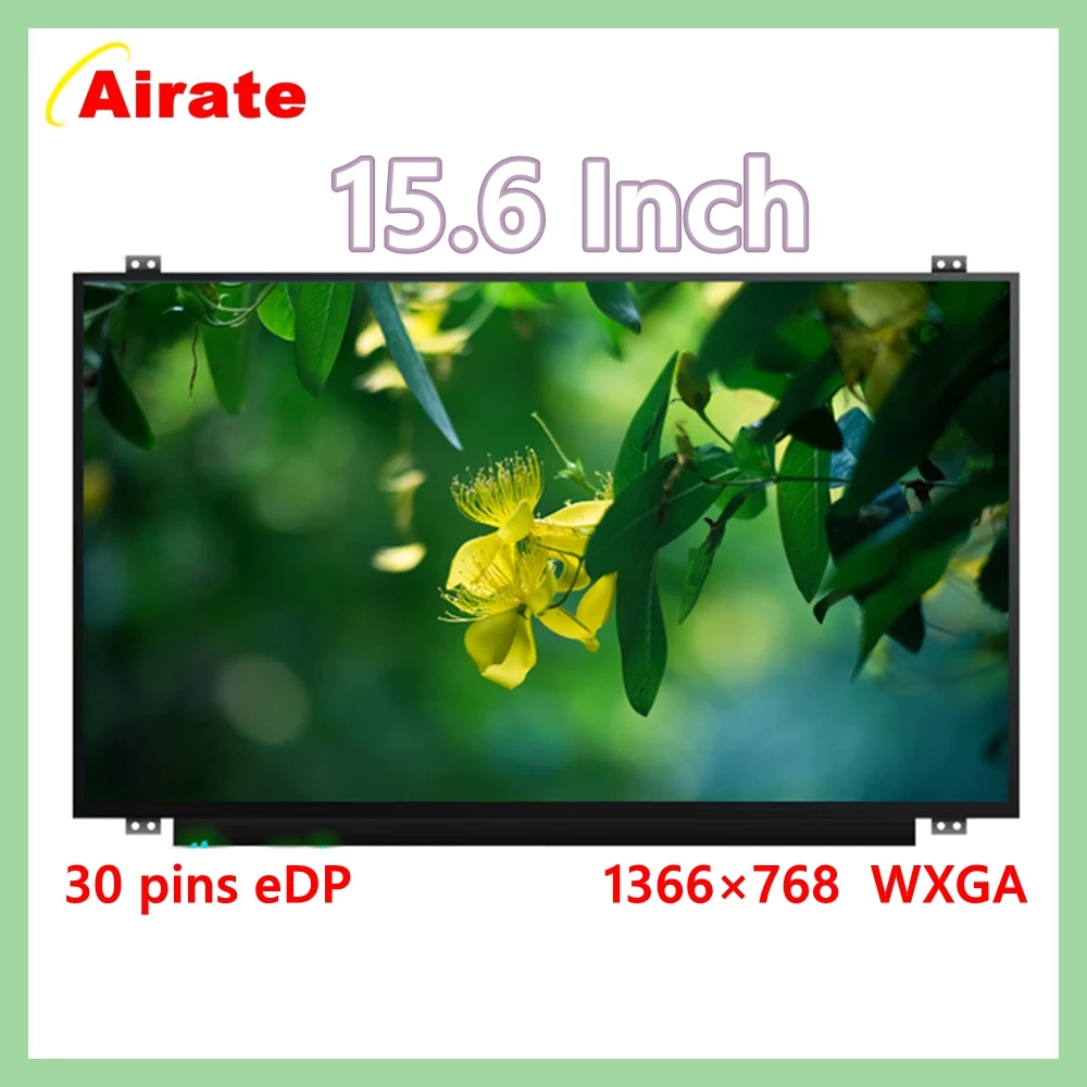 15.6' Laptop LCD Screen N156BGA-EA2 Fit N156BGE-EB2 NT156WHM-N32 N42 B156XTN04.1 B156XTN07.1 .0 LTN156AT37 AT39 30pin EDP