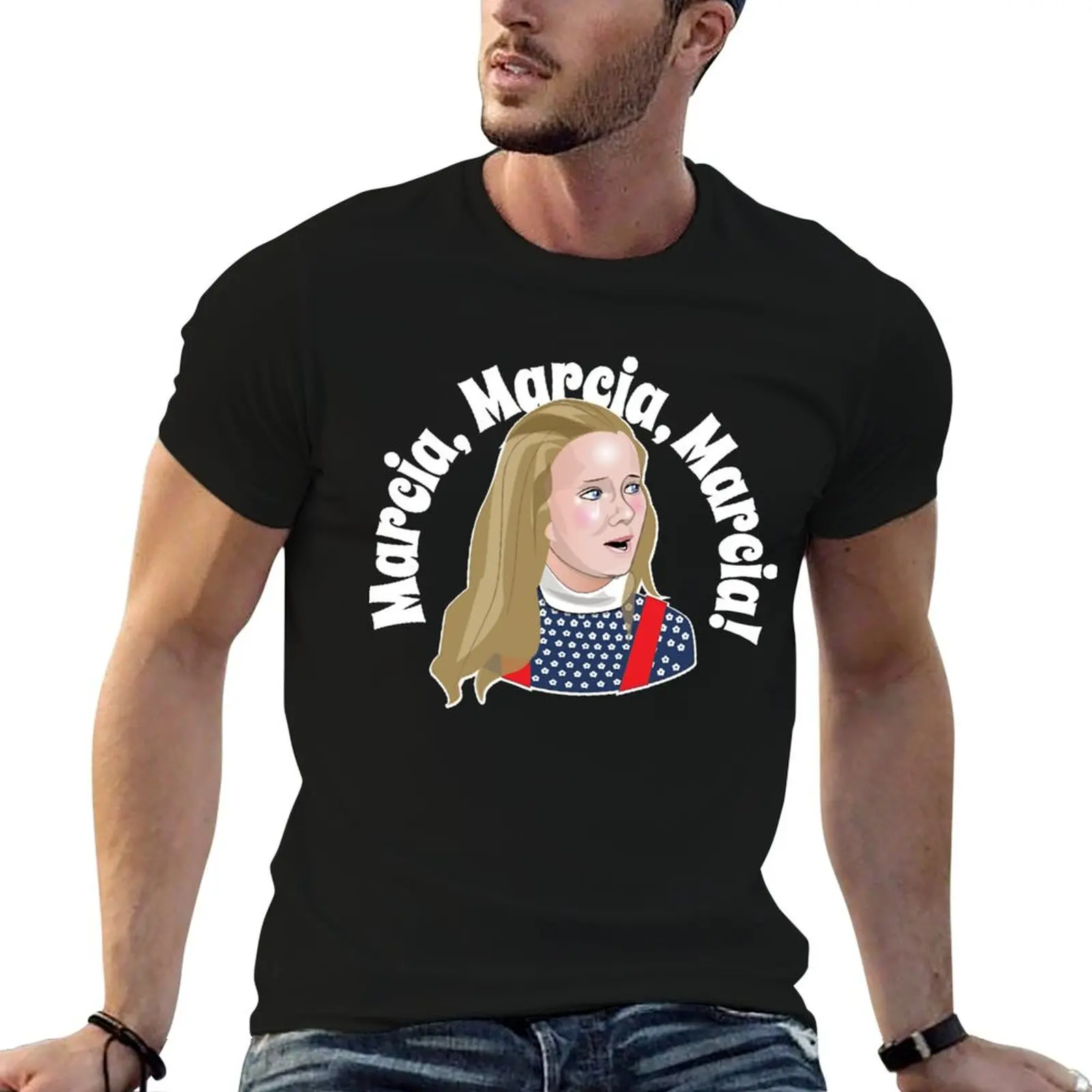 

Marcia, Marcia, Marcia! T-Shirt funny t shirts man g man t shirts for men T-Shirt