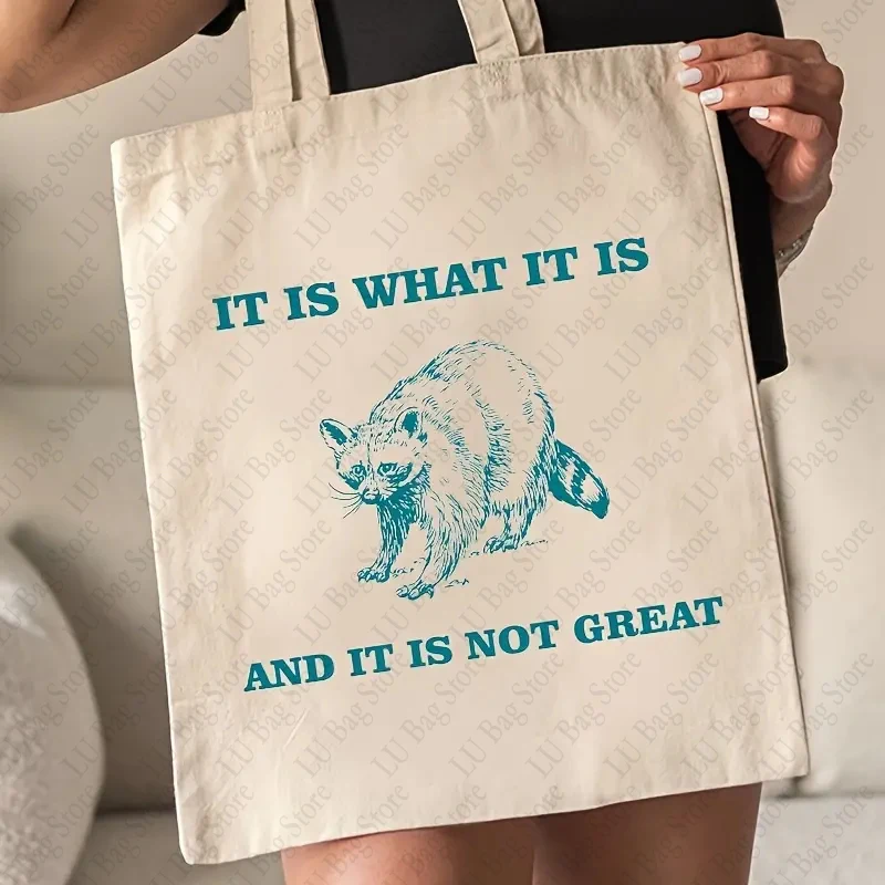 It Is What It Is and It Is Not Great Raccoon Pattern Canvas Tote Bag Books Storage Bags Travel Portable Shopping Bags for Women