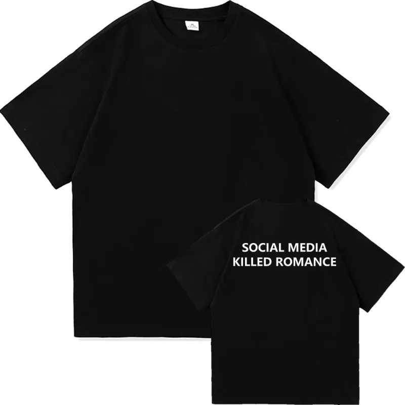 Social Media Killed Romance T Shirt Men/Women Aesthetic Letter Print T-Shirt Unisex High Quality Vintage Sand Cotton Tees Shirts