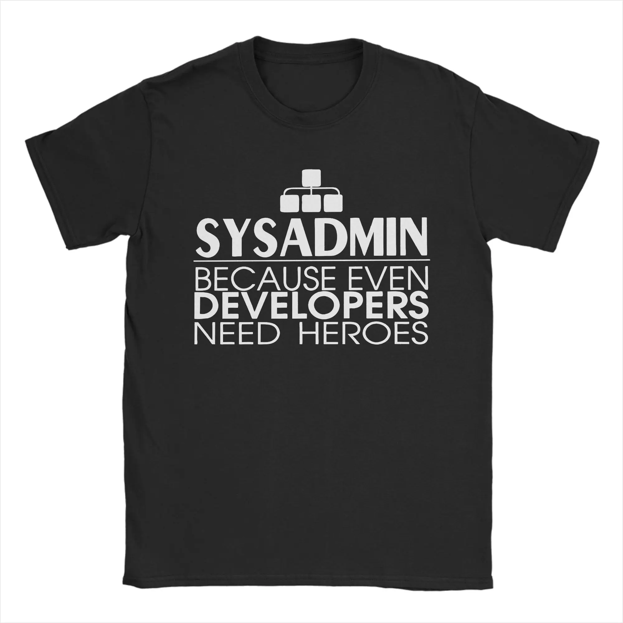 Sysadmin Because Even Developers Need Heroes Tshirts Men's Cotton Tops Printed Arch Linux Programmer Developer Geek Nerd