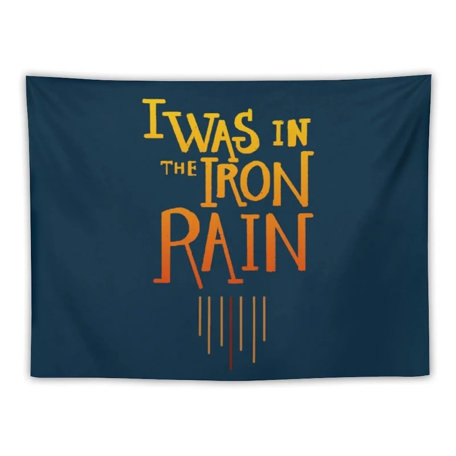 I was in the iron rain Tapestry Cute Decor Wallpaper Bedroom Tapestry