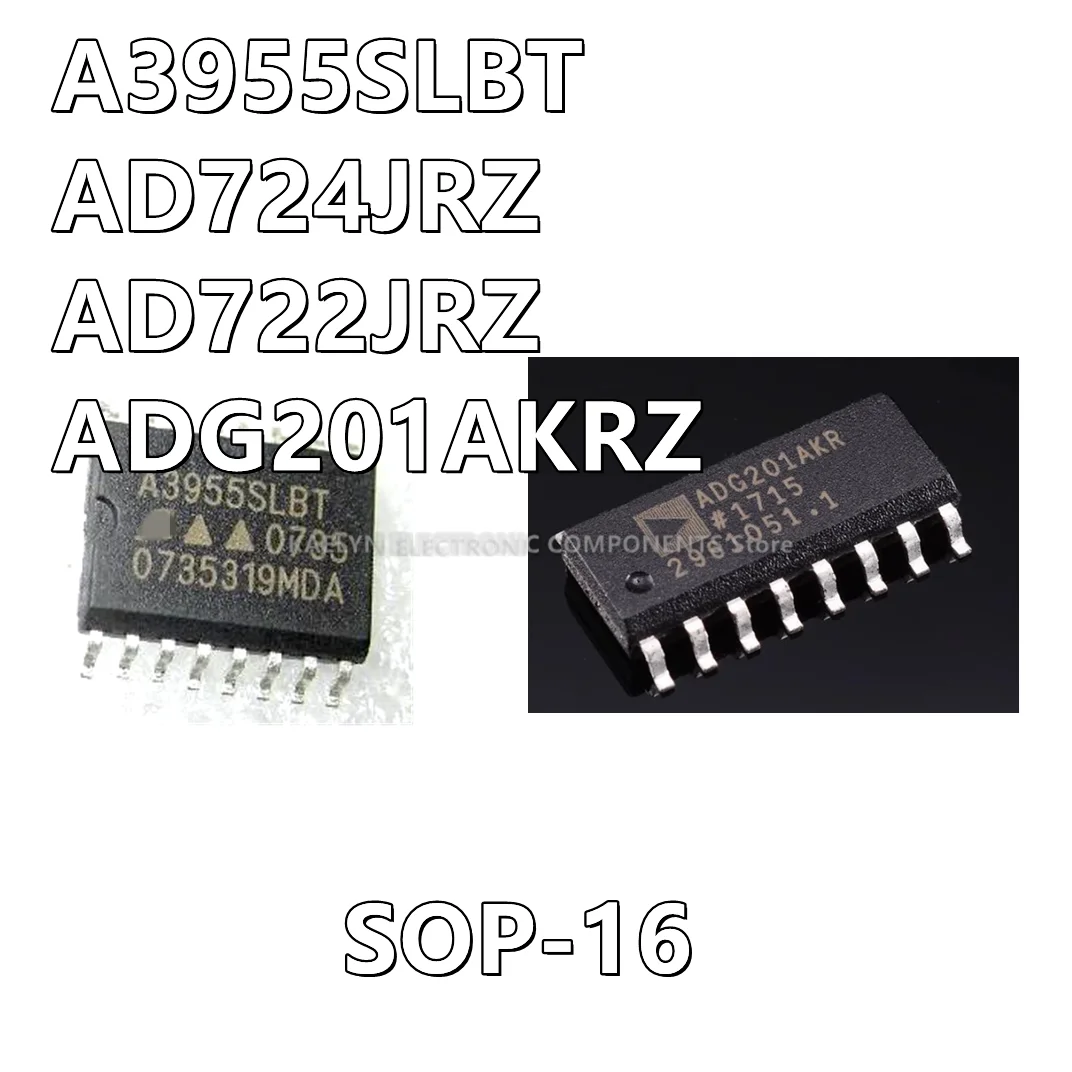 10Pcs/lot A3955SLB A3955SLBT A3955 AD724JR AD724JRZ AD724 AD722 AD722JR JRZ  ADG201 ADG201AKR ADG201AKRZ SOP16