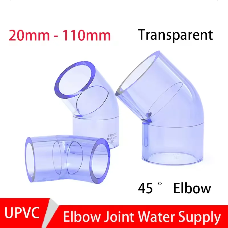 

1PC 20-110mm Transparent PVC Connector UPVC 45 Degree Elbow Connector Garden Irrigation Water Pipe Connector Aquarium Adapter