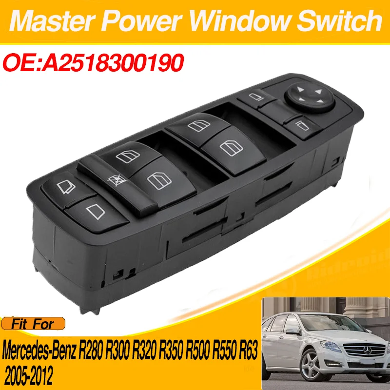 

Car Power Window Lifter Switch Master Panel A2518300190 For Mercedes-Benz R280 R300 R320 R350 R500 R550 R63 2005-2012