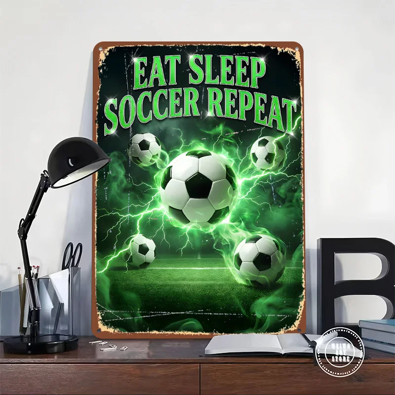 Eat Sleep Soccer Repeat Tinplate Poster Customized Wall Art Vintage Metal Signs Retro Tin Plaque for Decoration Living Room Home