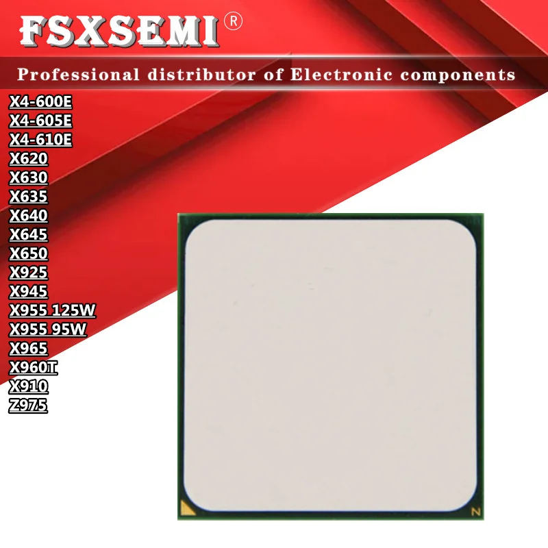 

X4-600E X4-605E X4-610E AM3 quad-core CPU X4 X620 X630 X635 X640 X645 X650 X925 X945 X955 125W 95W X965 X960T X910 X975